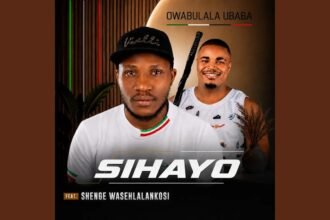 SIHAYO and Shenge Wasehlalankosi artwork for Owabulala uBaba