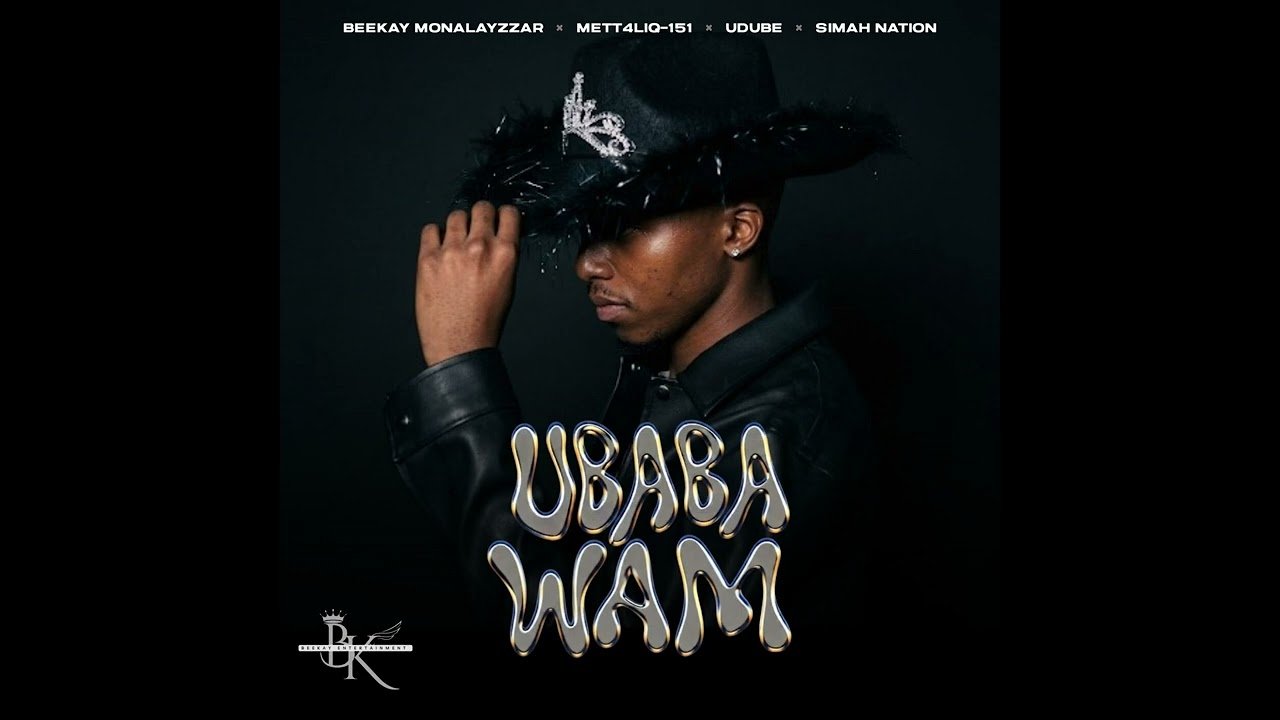 Cover artwork for UBaba Wam by Beekay Monalayzzar, METT4LIQ-151, Udube, and Simah Nation